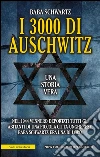 I 3000 di Auschwitz. E-book. Formato Mobipocket ebook di Baba Schwartz
