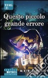 Questo piccolo grande errore. E-book. Formato EPUB ebook