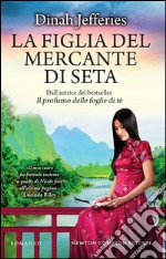 La figlia del mercante di seta. E-book. Formato EPUB