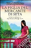 La figlia del mercante di seta. E-book. Formato EPUB ebook