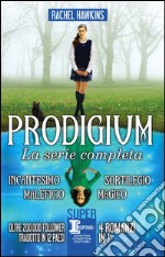 Prodigium. La serie completa: Incantesimo-Maleficio-Sortilegio-Magico. E-book. Formato Mobipocket ebook