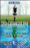 Prodigium. La serie completa: Incantesimo-Maleficio-Sortilegio-Magico. E-book. Formato Mobipocket ebook