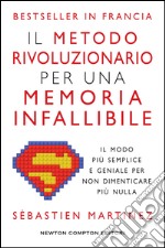 Il metodo rivoluzionario per una memoria infallibile. E-book. Formato Mobipocket ebook