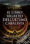 Il libro segreto dell'ultimo cabalista. E-book. Formato Mobipocket ebook di A. L. Martín