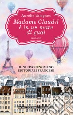 Madame Claudel è in un mare di guai. E-book. Formato Mobipocket ebook