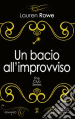 Un bacio all'improvviso. E-book. Formato EPUB ebook