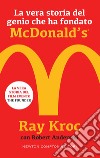 La vera storia del genio che ha fondato McDonald's®. E-book. Formato EPUB ebook