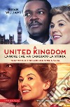 A United Kingdom. L'amore che ha cambiato la storia. E-book. Formato EPUB ebook