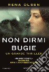 Non dirmi bugie. E-book. Formato EPUB ebook di Rena Olsen