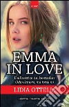 Emma in love. E-book. Formato EPUB ebook di Lidia Ottelli