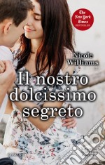 Il nostro dolcissimo segreto. E-book. Formato Mobipocket