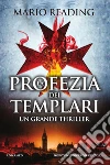 La profezia dei templari. E-book. Formato Mobipocket ebook di Mario Reading