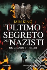 L'ultimo segreto dei nazisti. E-book. Formato Mobipocket ebook