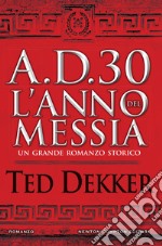 A.D. 30. L&apos;anno del Messia. E-book. Formato EPUB ebook