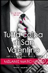 Tutta colpa di San Valentino. Secretary series. E-book. Formato Mobipocket ebook di Melanie Marchande