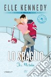 Lo sbaglio. The Mistake. E-book. Formato EPUB ebook di Elle Kennedy