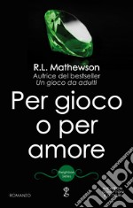 Per gioco o per amore. E-book. Formato Mobipocket ebook