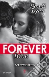 Forever love. E-book. Formato EPUB ebook di Sandi Lynn
