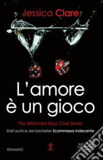 L'amore è un gioco. E-book. Formato Mobipocket ebook di Jessica Clare