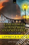 Giallo alla stazione di Second Street. E-book. Formato Mobipocket ebook