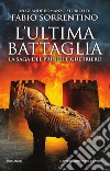 L'ultima battaglia. E-book. Formato EPUB ebook di Fabio Sorrentino