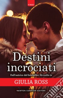 Destini incrociati. E-book. Formato EPUB ebook di Giulia Ross