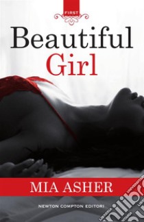 Beautiful Girl. E-book. Formato Mobipocket ebook di Mia Asher