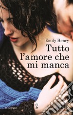 Tutto l'amore che mi manca. E-book. Formato EPUB ebook