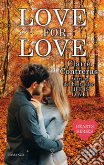 Love for Love. E-book. Formato EPUB ebook di Claire Contreras