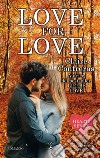 Love for Love. E-book. Formato EPUB ebook di Claire Contreras