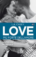 Love 4.5. Più forte dell'amore. E-book. Formato Mobipocket