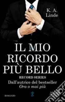 Il mio ricordo più bello. E-book. Formato EPUB ebook di K.A. Linde