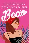 Tutta colpa di quel bacio. E-book. Formato EPUB ebook