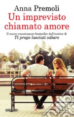 Un imprevisto chiamato amore. E-book. Formato EPUB ebook