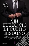 Sei tutto ciò di cui ho bisogno. E-book. Formato EPUB ebook di K.A. Linde