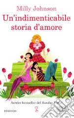 Un'indimenticabile storia d'amore. E-book. Formato Mobipocket ebook