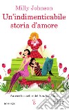 Un'indimenticabile storia d'amore. E-book. Formato Mobipocket ebook di Milly Johnson