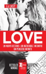 LOVE. Un nuovo destino - Un incredibile incontro - Un pensiero infinito. E-book. Formato Mobipocket ebook