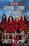 Giovani carine e bugiarde.  Cattive - Assassine - Spietate. E-book. Formato EPUB ebook di Sara Shepard