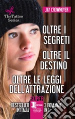 Oltre i segreti - Oltre il destino - Oltre le leggi dell&apos;attrazione. E-book. Formato Mobipocket ebook