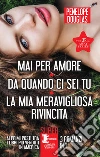 Mai per amore - Da quando ci sei tu - La mia meravigliosa rivincita. E-book. Formato Mobipocket ebook di Penelope Douglas