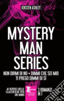 Mystery Man Series. E-book. Formato EPUB ebook di Kristen Ashley