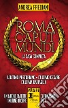 Roma Caput Mundi. La saga completa. E-book. Formato Mobipocket ebook