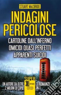 Indagini pericolose. E-book. Formato EPUB ebook di Stuart MacBride