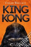 King Kong. E-book. Formato EPUB ebook