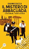 Il mistero di Abbacuada. E-book. Formato EPUB ebook di Gavino Zucca