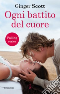 Ogni battito del cuore. E-book. Formato EPUB ebook di Ginger Scott