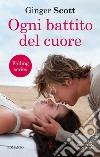 Ogni battito del cuore. E-book. Formato EPUB ebook di Ginger Scott