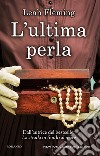 L'ultima perla. E-book. Formato EPUB ebook di Leah Fleming