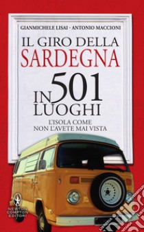 Il giro della Sardegna in 501 luoghi. E-book. Formato Mobipocket ebook di Gianmichele Lisai